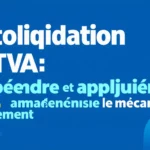 Autoliquidation de TVA : comprendre et appliquer le mécanisme correctement
